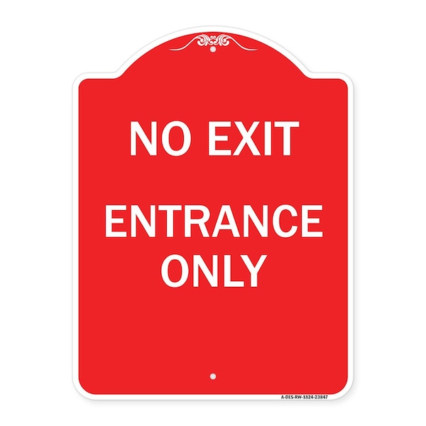 Designer Series Sign-No Exit Entrance Only, Red & White Aluminum Sign, 24" L, 18" H, RW-1824-23847